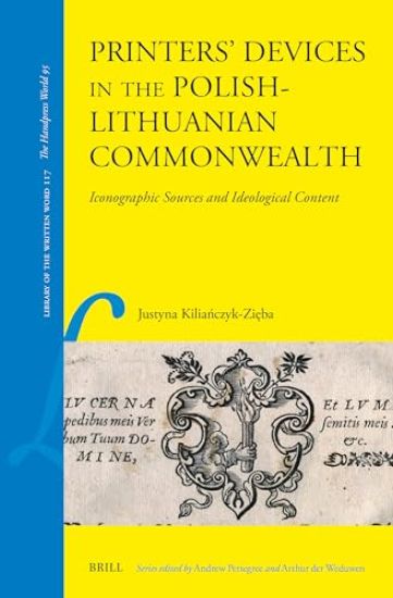 Printers' Devices in the Polish-Lithuanian Commonwealth: Iconographic Sources and Ideological Content