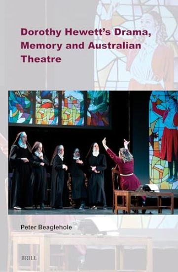 Dorothy Hewett’s Drama, Memory and Australian Theatre
