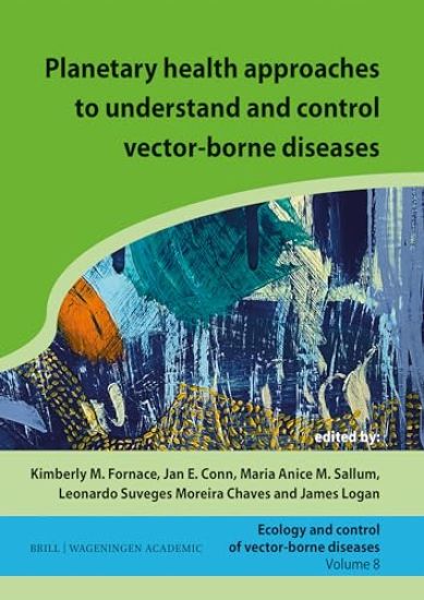 Planetary health approaches to understand and control vector-borne diseases