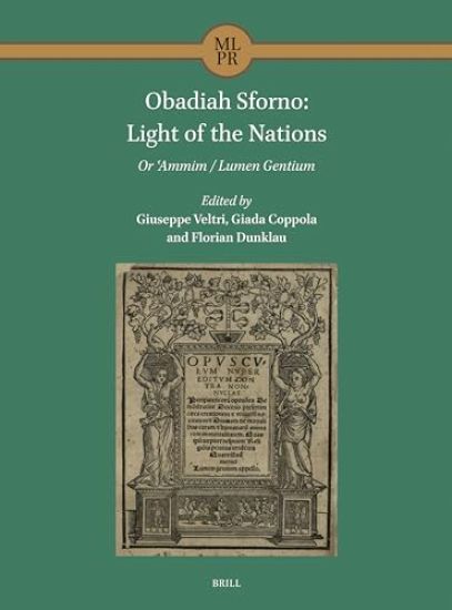 Obadiah Sforno: Light of the Nations: Or ʿammim / Lumen Gentium