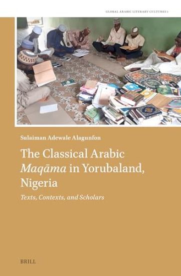 The Classical Arabic Maqama in Yorubaland, Nigeria