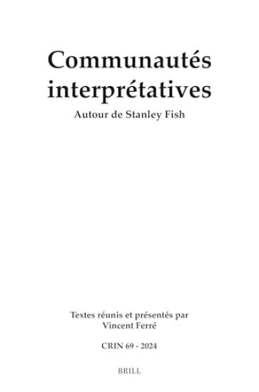 Communautés Interprétatives: Autour de Stanley Fish