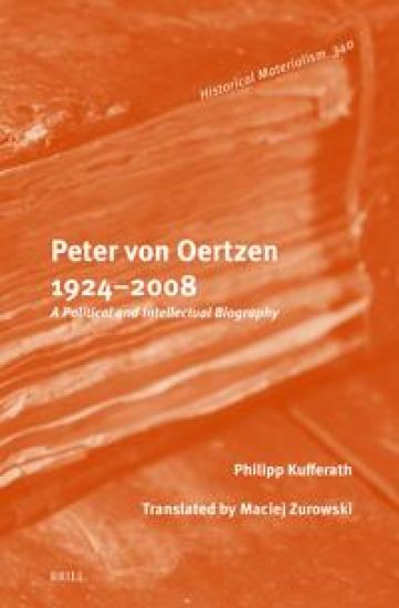 Peter Von Oertzen 1924-2008: A Political and Intellectual Biography