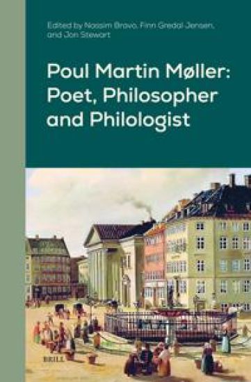 Poul Martin Møller: Poet, Philosopher and Philologist