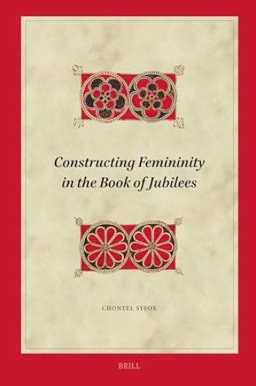 Constructing Femininity in the Book of Jubilees