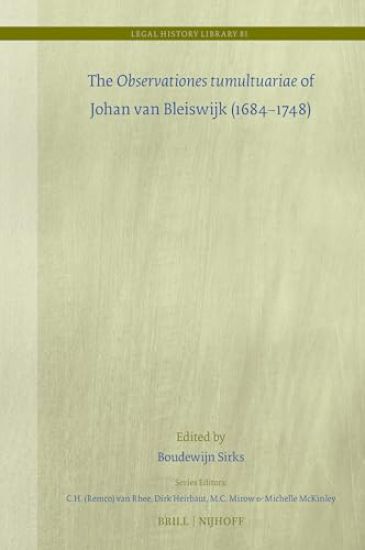 The Observationes Tumultuariae of Johan Van Bleiswijk (1684-1748)