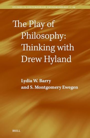The Play of Philosophy: Thinking with Drew Hyland
