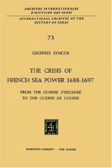 The Crisis of French Sea Power, 1688–1697
