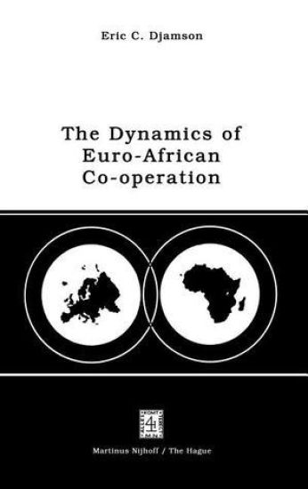 The Dynamics of Euro-African Co-operation
