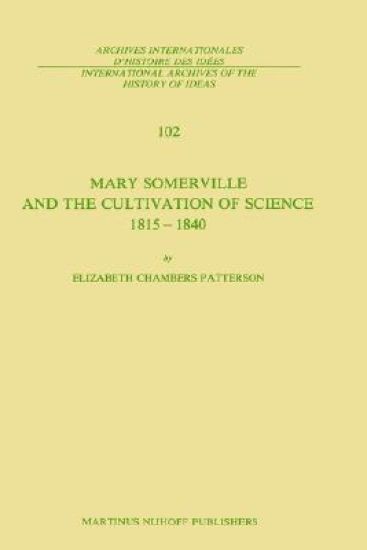 Mary Somerville and the Cultivation of Science, 1815–1840