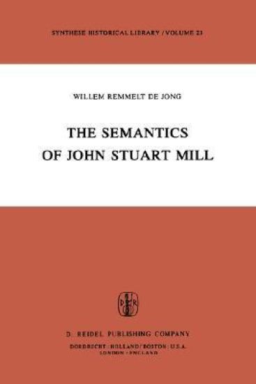 The Semantics of John Stuart Mill