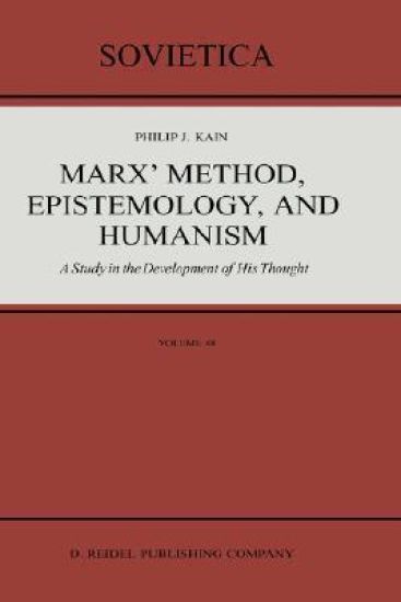 Marx’ Method, Epistemology, and Humanism