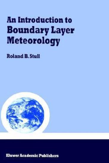 An Introduction to Boundary Layer Meteorology