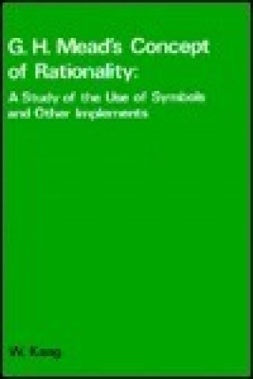 G. H. Mead’s Concept of Rationality
