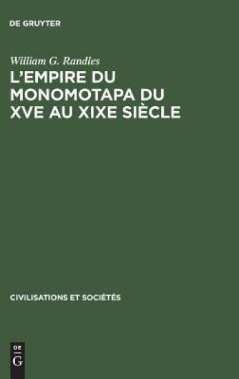 L'Empire Du Monomotapa Du Xve Au XIXe Siècle
