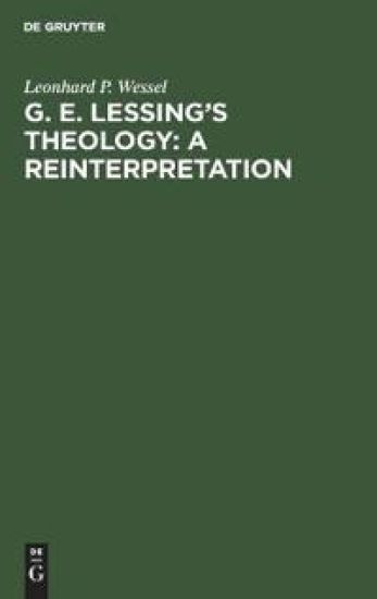 G. E. Lessing's Theology: A Reinterpretation