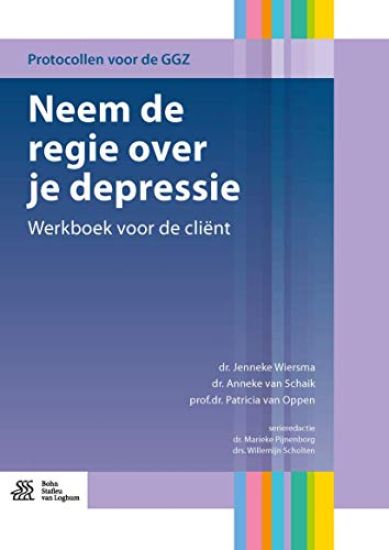 Neem de Regie Over Je Depressie: Werkboek Voor de Cliënt