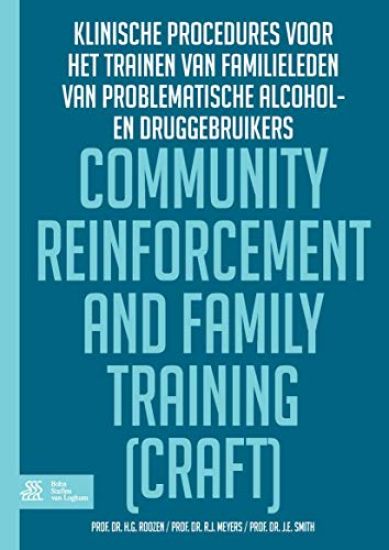 Community Reinforcement and Family Training (Craft): Klinische Procedures Voor Het Trainen Van Familieleden Van Problematisch Alcohol- En/Of Druggebru
