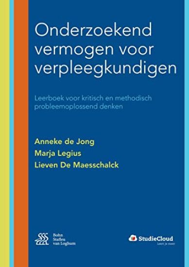 Onderzoekend Vermogen Voor Verpleegkundigen: Leerboek Voor Kritisch En Methodisch Probleemoplossend Denken