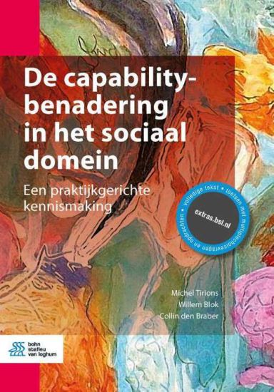 de Capabilitybenadering in Het Sociaal Domein: Een Praktijkgerichte Kennismaking [With eBook]
