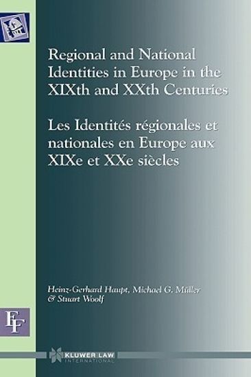 Regional and National Identities in Europe in the XIXth and XXth Centuries
