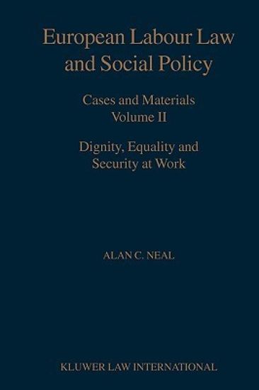 European Labour Law and Social Policy, Cases and Materials Vol 2
