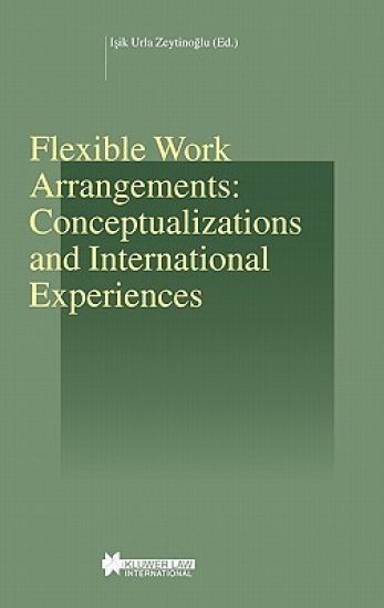 Flexible Work Arrangements: Conceptualizations and International Experiences
