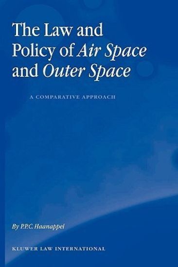 The Law and Policy of Air Space and Outer Space: A Comparative Approach