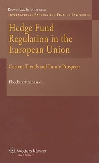 Hedge Fund Regulation in the European Union