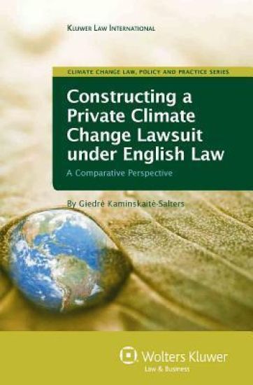 Constructing a Private Climate Change Lawsuit under English Law