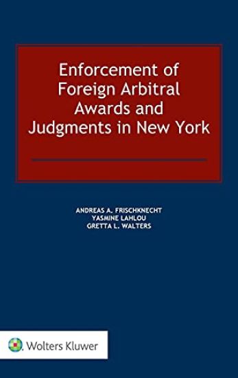Enforcement of Foreign Arbitral Awards and Judgments in New York