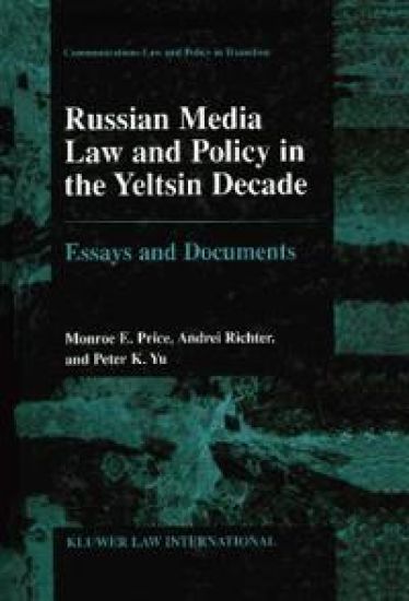 Russian Media Law and Policy in the Yeltsin Decade