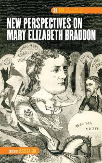 New Perspectives on Mary Elizabeth Braddon