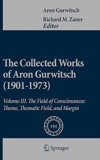 The Collected Works of Aron Gurwitsch (1901-1973)