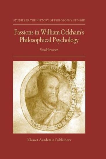 Passions in William Ockham’s Philosophical Psychology