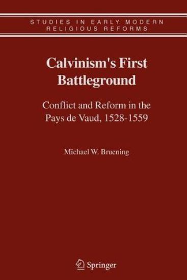 Calvinism's First Battleground
