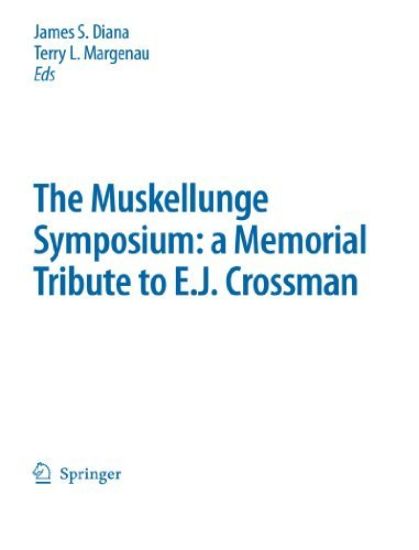 The Muskellunge Symposium: A Memorial Tribute to E.J. Crossman