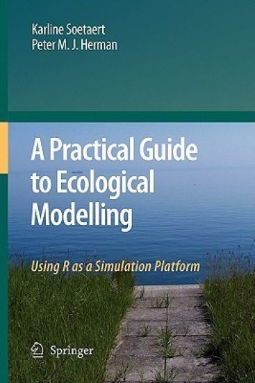 A Practical Guide to Ecological Modelling