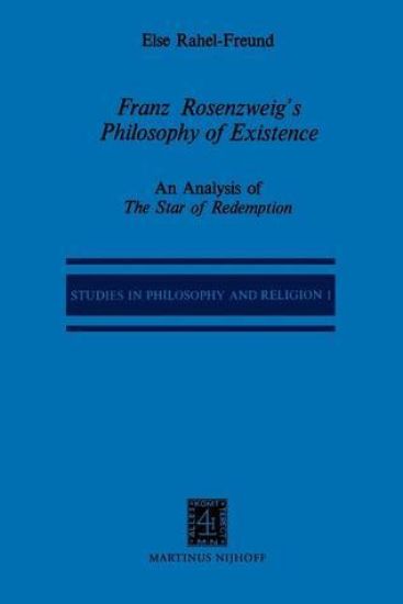 Franz Rosenzweig’s Philosophy of Existence