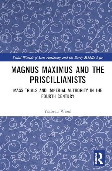 Magnus Maximus and the Priscillianists