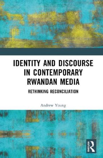 Identity and Discourse in Contemporary Rwandan Media