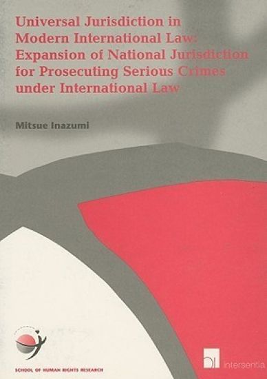 Universal Jurisdiction in Modern International Law