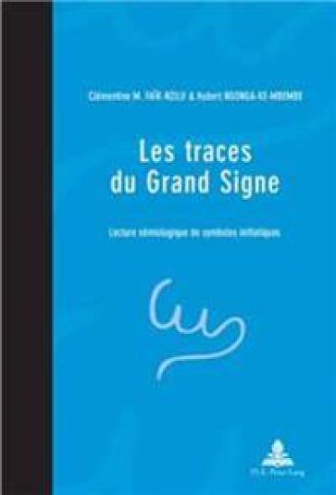 Les Traces Du Grand Signe