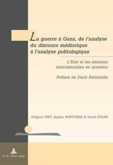 La Guerre À Gaza, de l'Analyse Du Discours Médiatique À l'Analyse Politologique
