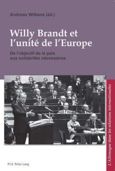 Willy Brandt et l'unité de l'Europe