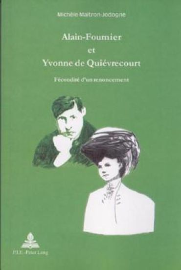 Alain-Fournier et Yvonne de Quiévrecourt