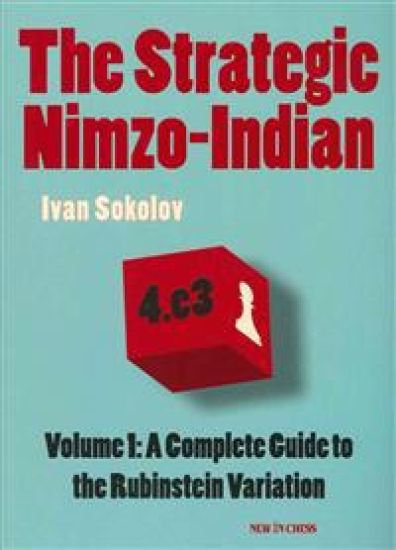 The Strategic Nimzo-Indian, Volume 1: A Complete Guide to the Rubinstein Variation