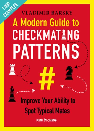A Modern Guide to Checkmating Patterns