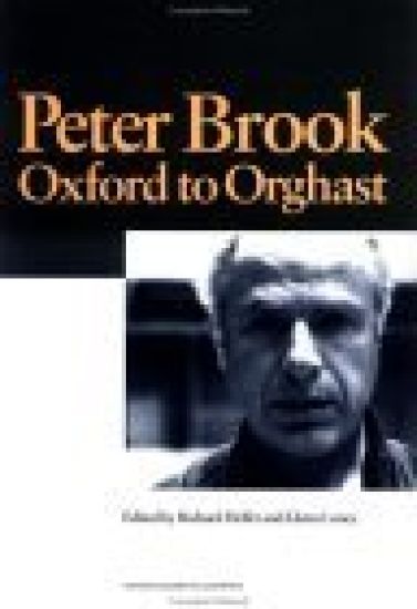 Peter Brook: Oxford to Orghast