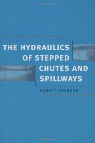 Hydraulics of Stepped Chutes and Spillways